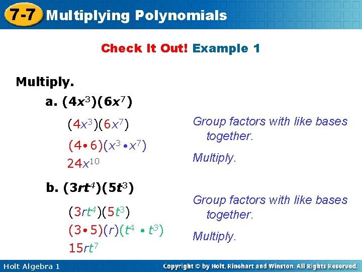 7 -7 Multiplying Polynomials Check It Out! Example 1 Multiply. a. (4 x 3)(6