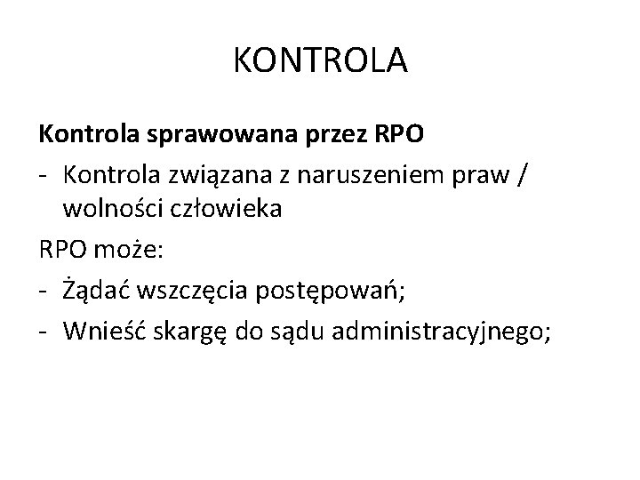 KONTROLA Kontrola sprawowana przez RPO - Kontrola związana z naruszeniem praw / wolności człowieka