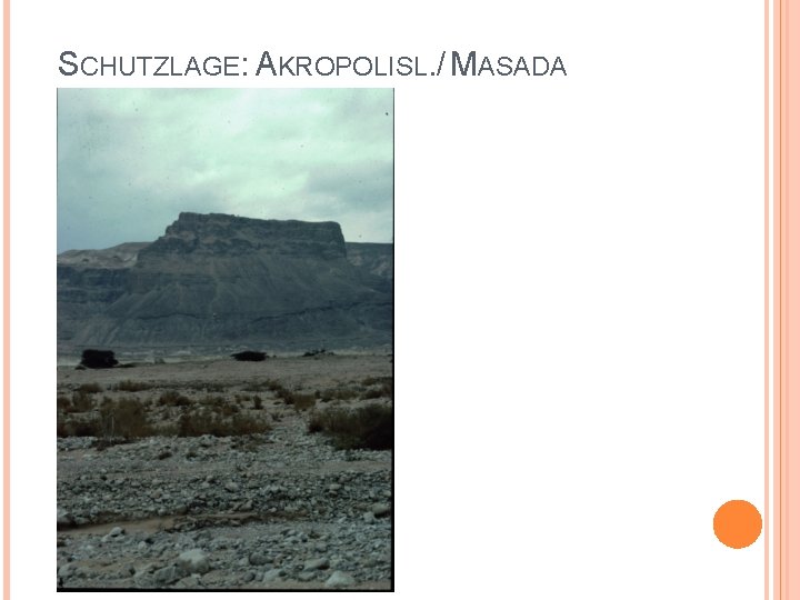  SCHUTZLAGE: AKROPOLISL. / MASADA 