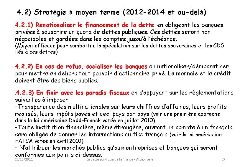 4. 2) Stratégie à moyen terme (2012 -2014 et au-delà) 4. 2. 1) Renationaliser
