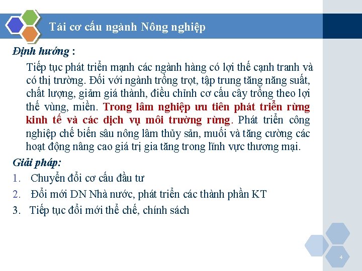 Tái cơ cấu ngành Nông nghiệp Định hướng : Tiếp tục phát triển mạnh