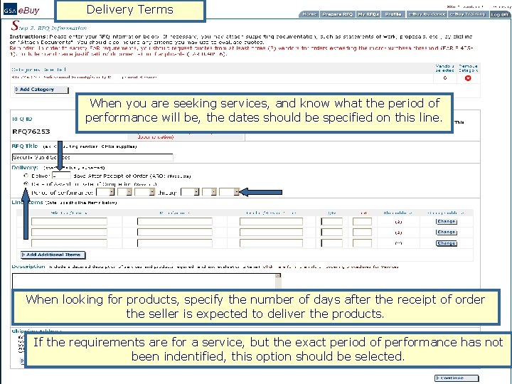 Delivery Terms When you are seeking services, and know what the period of performance