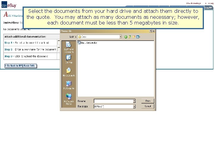 Select the documents from your hard drive and attach them directly to the quote.