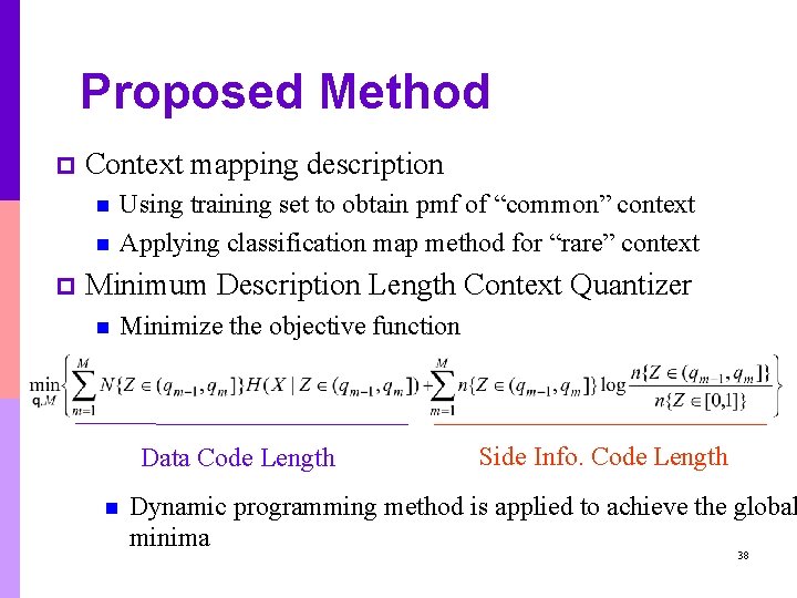 Proposed Method p Context mapping description n n p Using training set to obtain Proposed Method p Context mapping description n n p Using training set to obtain