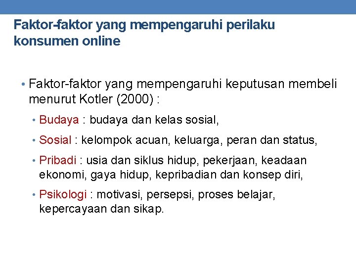 Faktor-faktor yang mempengaruhi perilaku konsumen online • Faktor faktor yang mempengaruhi keputusan membeli menurut