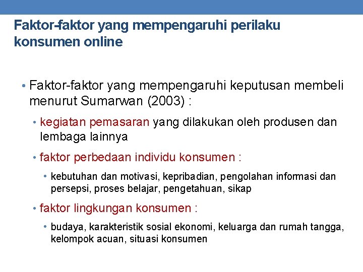 Faktor-faktor yang mempengaruhi perilaku konsumen online • Faktor faktor yang mempengaruhi keputusan membeli menurut