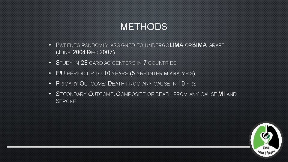 METHODS • PATIENTS RANDOMLY ASSIGNED TO UNDERGOLIMA ORBIMA GRAFT (JUNE 2004 D – EC