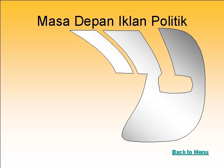 Masa Depan Iklan Politik Back to Menu 