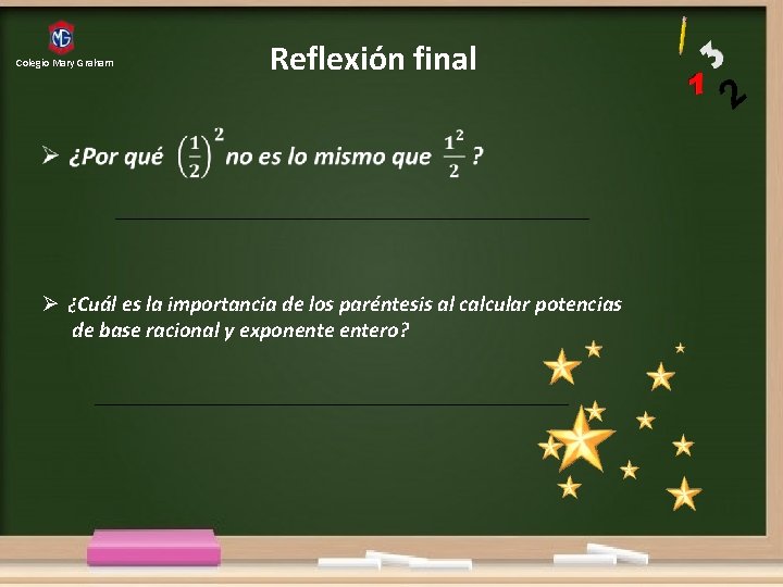 Colegio Mary Graham Reflexión final Ø ¿Cuál es la importancia de los paréntesis al