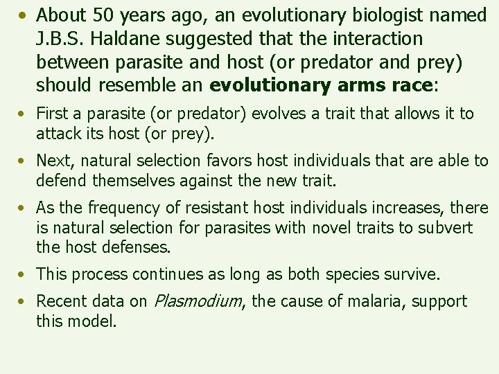  • About 50 years ago, an evolutionary biologist named J. B. S. Haldane