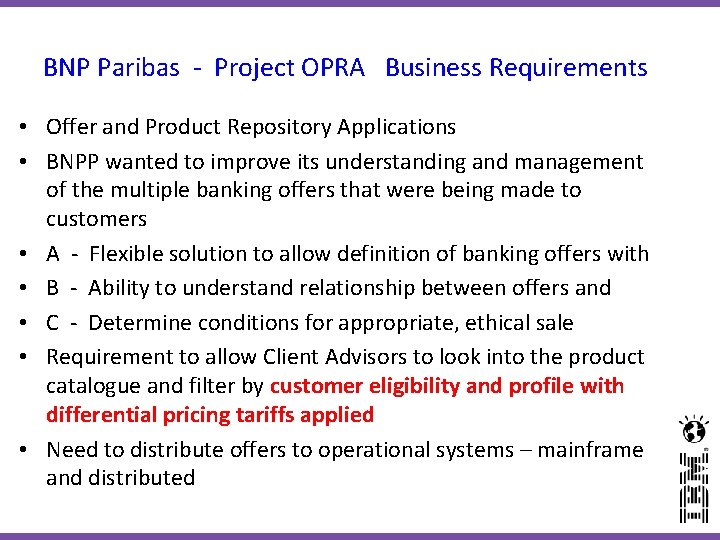BNP Paribas - Project OPRA Business Requirements • Offer and Product Repository Applications • BNP Paribas - Project OPRA Business Requirements • Offer and Product Repository Applications •