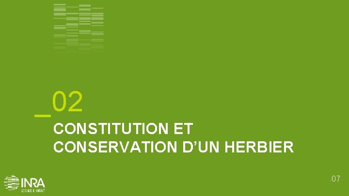 _02 CONSTITUTION ET CONSERVATION D’UN HERBIER. 07 