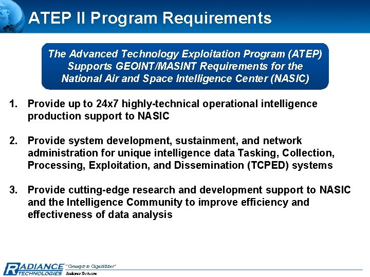 ATEP II Program Requirements The Advanced Technology Exploitation Program (ATEP) Supports GEOINT/MASINT Requirements for