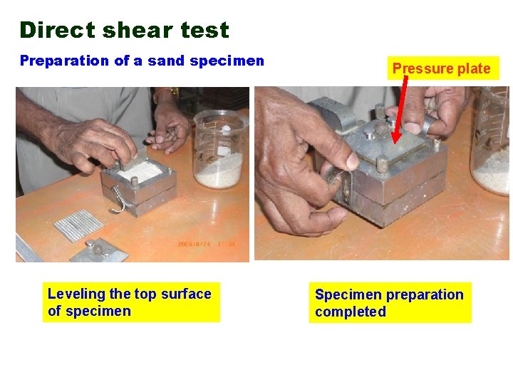 Direct shear test Preparation of a sand specimen Leveling the top surface of specimen