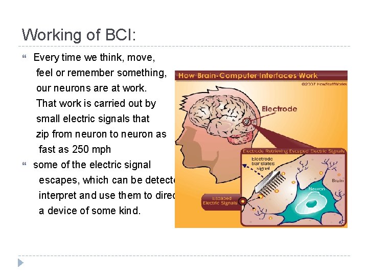 Working of BCI: Every time we think, move, feel or remember something, our neurons Working of BCI: Every time we think, move, feel or remember something, our neurons