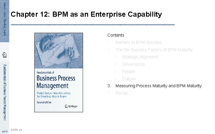 Chapter 12: BPM as an Enterprise Capability Contents SEITE 18 1. Barriers to BPM Chapter 12: BPM as an Enterprise Capability Contents SEITE 18 1. Barriers to BPM