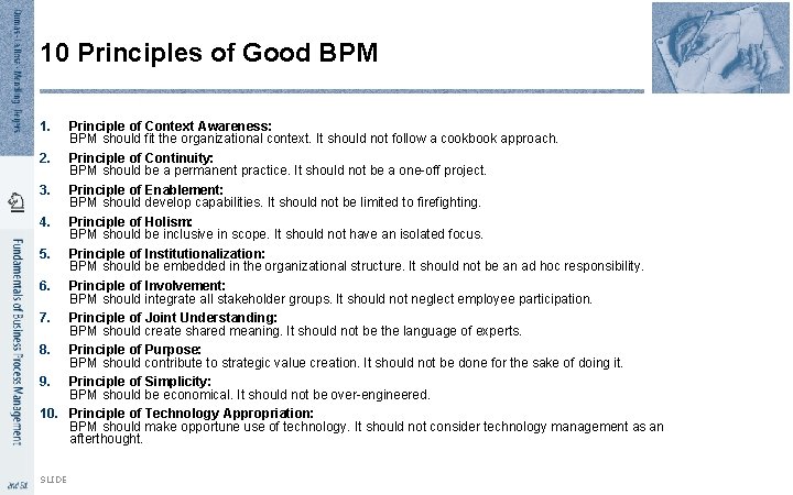 10 Principles of Good BPM 1. Principle of Context Awareness: BPM should fit the 10 Principles of Good BPM 1. Principle of Context Awareness: BPM should fit the