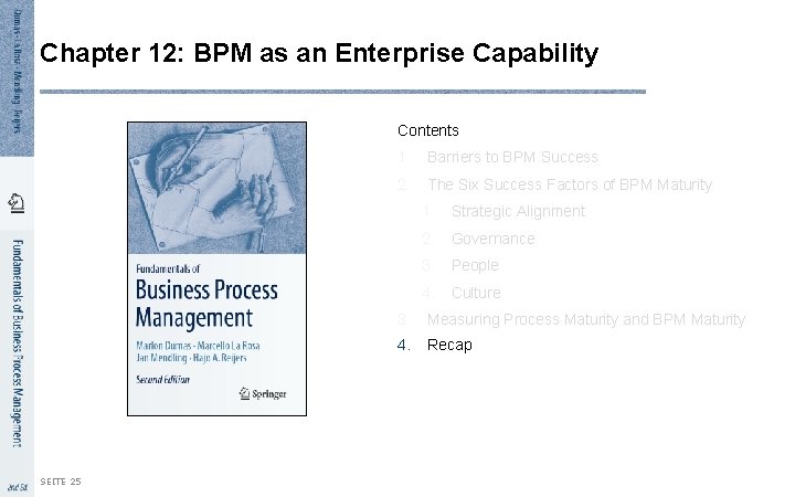 Chapter 12: BPM as an Enterprise Capability Contents SEITE 25 1. Barriers to BPM Chapter 12: BPM as an Enterprise Capability Contents SEITE 25 1. Barriers to BPM
