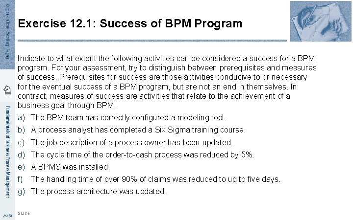 Exercise 12. 1: Success of BPM Program Indicate to what extent the following activities Exercise 12. 1: Success of BPM Program Indicate to what extent the following activities