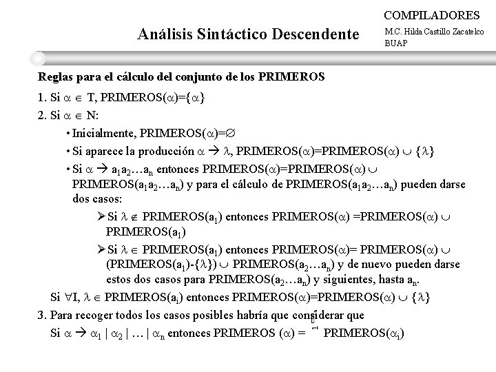 COMPILADORES Análisis Sintáctico Descendente M. C. Hilda Castillo Zacatelco BUAP Reglas para el cálculo