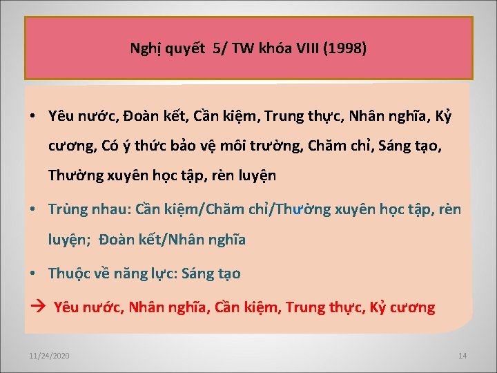 Nghị quyết 5/ TW khóa VIII (1998) • Yêu nước, Đoàn kết, Cần kiệm,