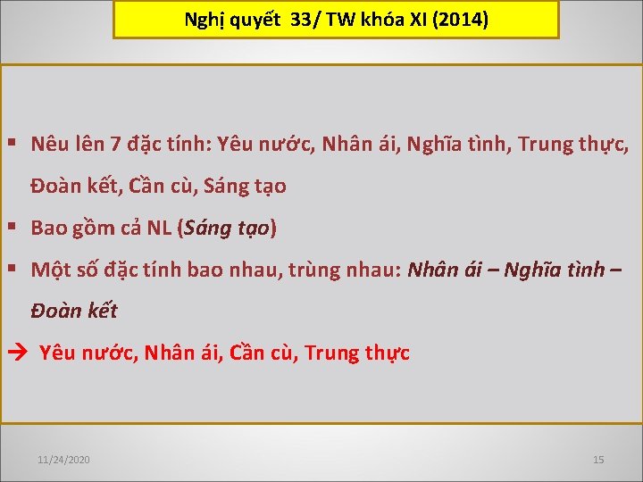 Nghị quyết 33/ TW khóa XI (2014) § Nêu lên 7 đặc tính: Yêu