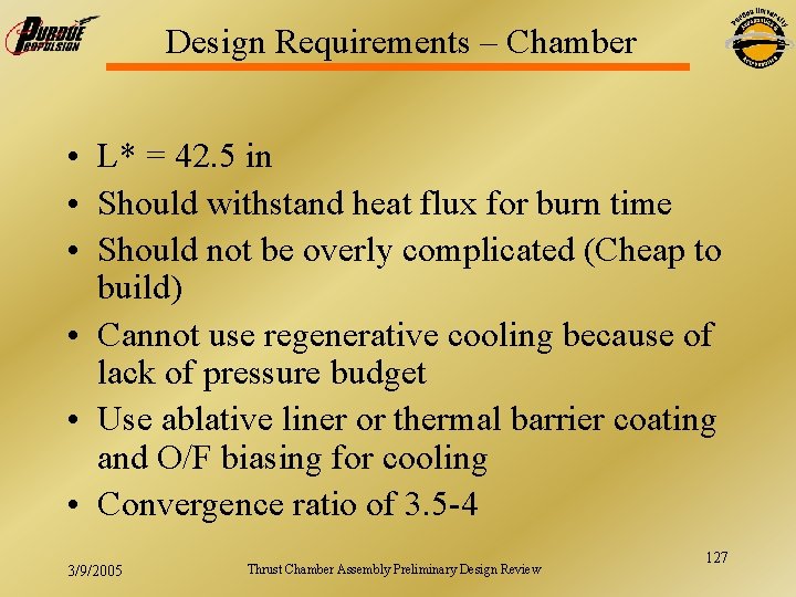 Design Requirements – Chamber • L* = 42. 5 in • Should withstand heat