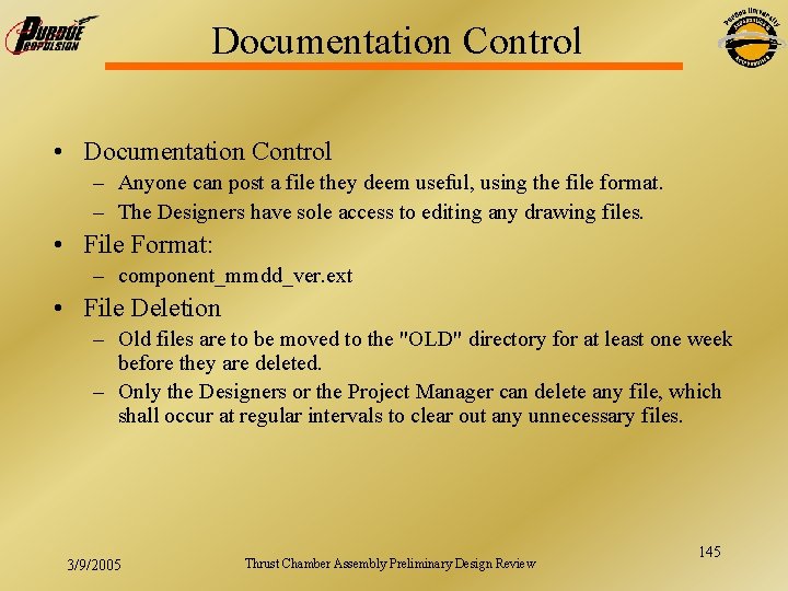 Documentation Control • Documentation Control – Anyone can post a file they deem useful,