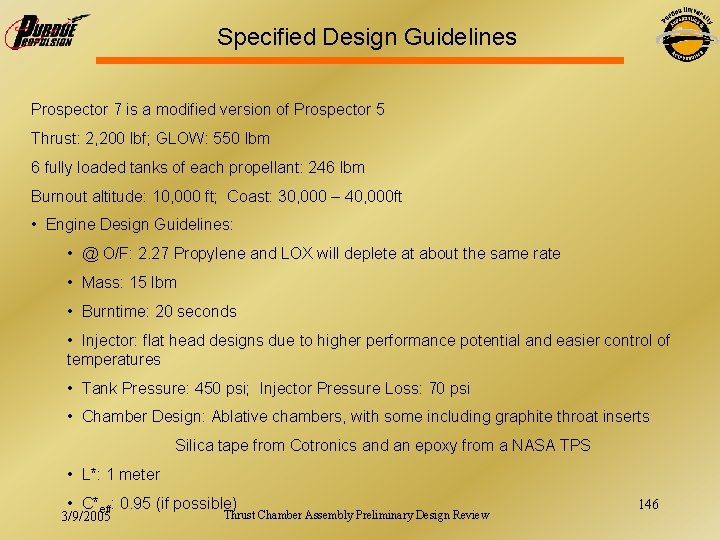 Specified Design Guidelines Prospector 7 is a modified version of Prospector 5 Thrust: 2,