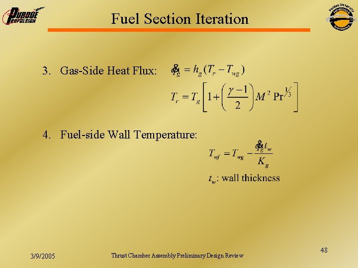 Fuel Section Iteration 3. Gas-Side Heat Flux: 4. Fuel-side Wall Temperature: 3/9/2005 Thrust Chamber