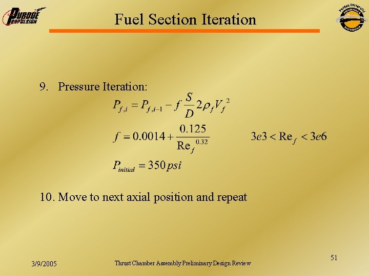 Fuel Section Iteration 9. Pressure Iteration: 10. Move to next axial position and repeat