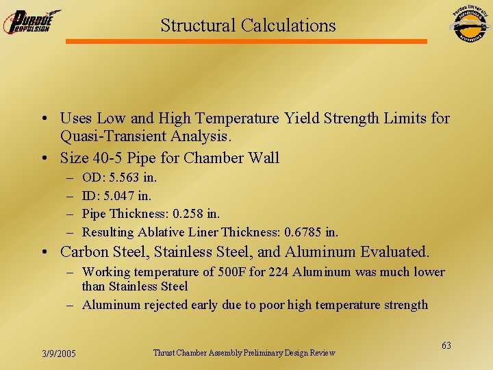 Structural Calculations • Uses Low and High Temperature Yield Strength Limits for Quasi-Transient Analysis.