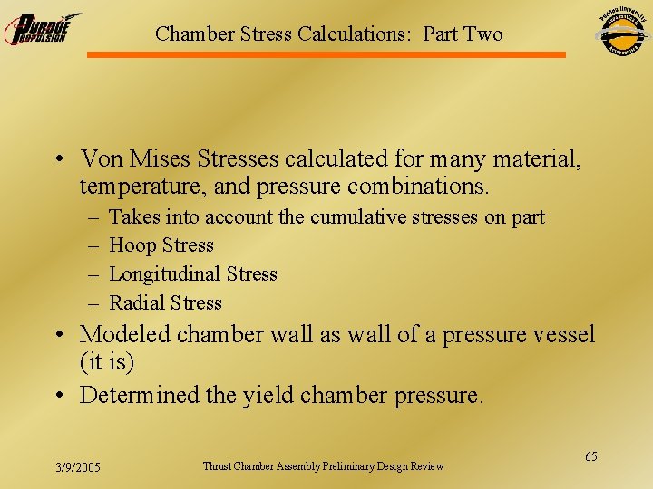 Chamber Stress Calculations: Part Two • Von Mises Stresses calculated for many material, temperature,