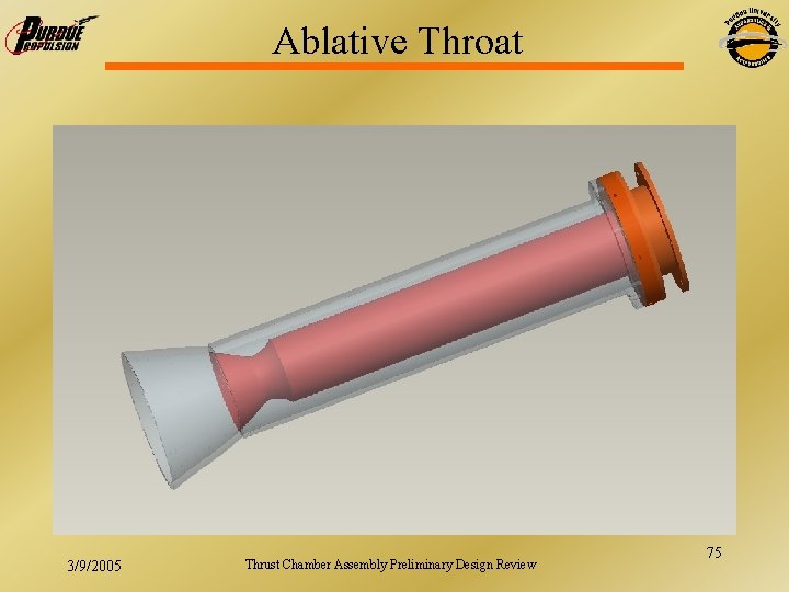 Ablative Throat 3/9/2005 Thrust Chamber Assembly Preliminary Design Review 75 