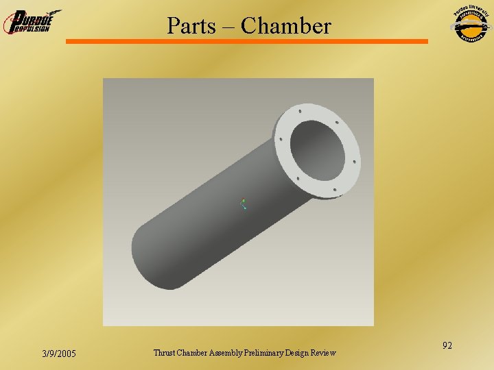 Parts – Chamber 3/9/2005 Thrust Chamber Assembly Preliminary Design Review 92 