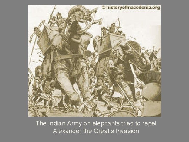 The Indian Army on elephants tried to repel Alexander the Great’s Invasion 
