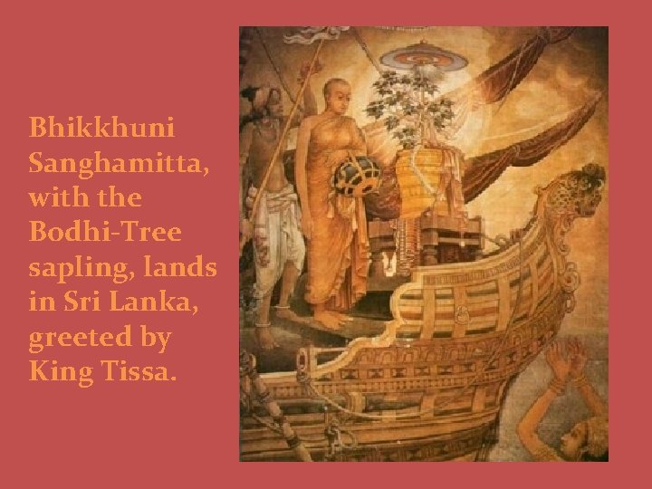 Bhikkhuni Sanghamitta, with the Bodhi-Tree sapling, lands in Sri Lanka, greeted by King Tissa.