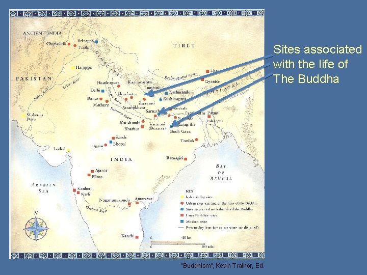 Sites associated with the life of The Buddha “Buddhism”, Kevin Trainor, Ed. 