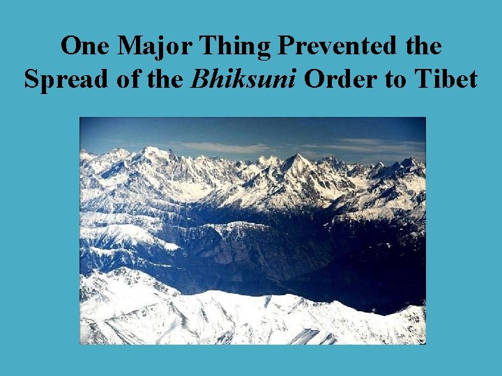 One Major Thing Prevented the Spread of the Bhiksuni Order to Tibet 