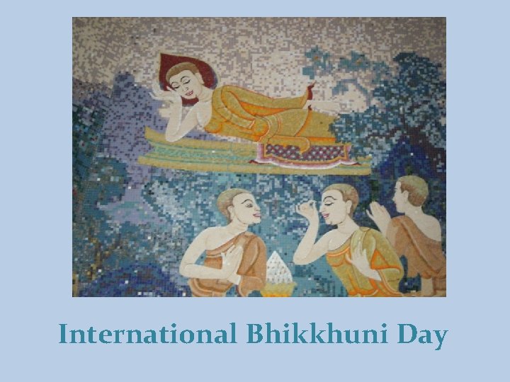 International Bhikkhuni Day 