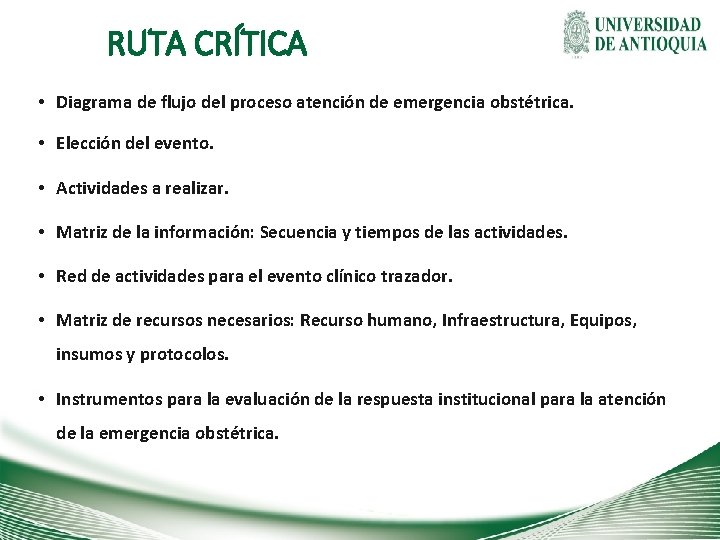 RUTA CRÍTICA • Diagrama de flujo del proceso atención de emergencia obstétrica. • Elección