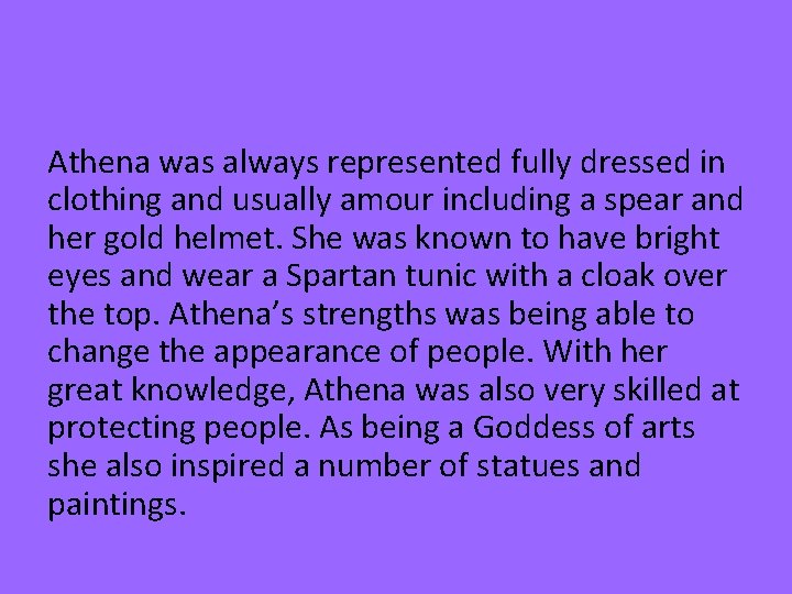 Athena is one of the most noteable characters