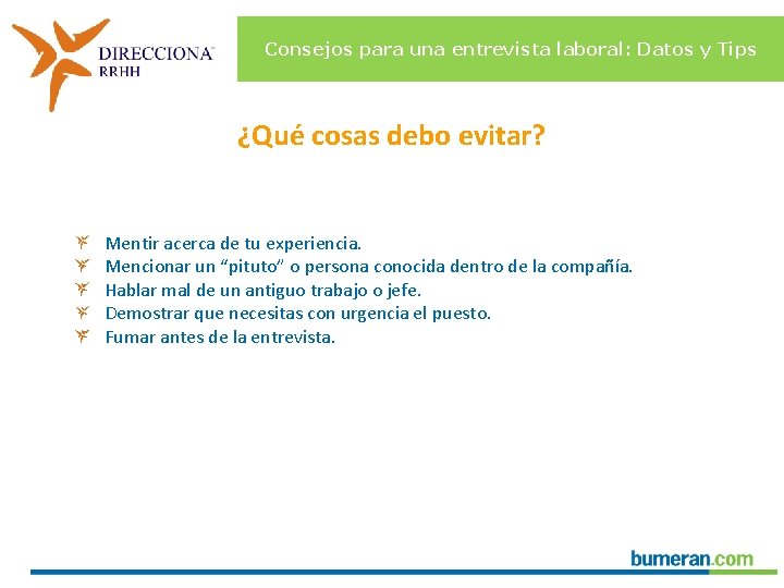 Consejos para una entrevista laboral: Datos y Tips ¿Qué cosas debo evitar? Mentir acerca