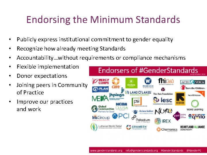 Endorsing the Minimum Standards Publicly express institutional commitment to gender equality Recognize how already