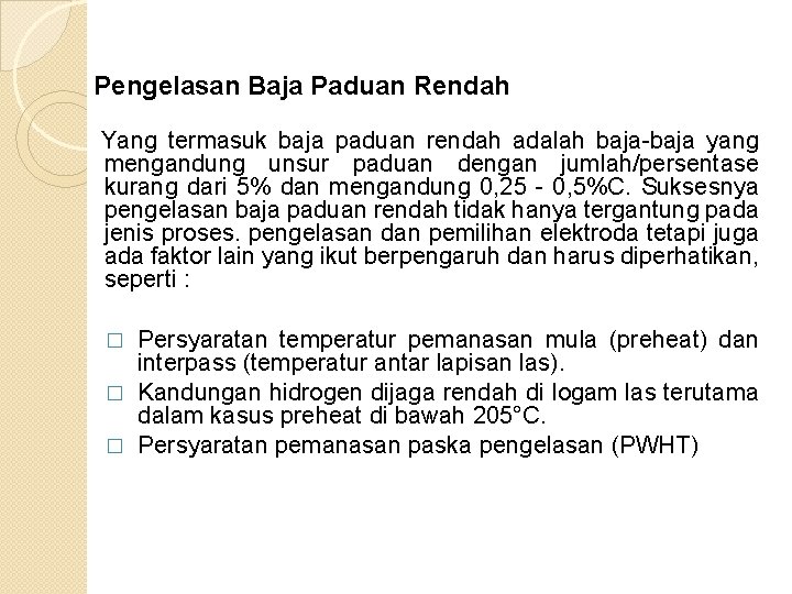 Pengelasan Baja Paduan Rendah Yang termasuk baja paduan rendah adalah baja yang mengandung unsur Pengelasan Baja Paduan Rendah Yang termasuk baja paduan rendah adalah baja yang mengandung unsur