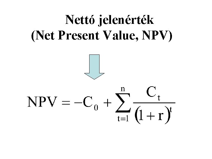 Nettó jelenérték (Net Present Value, NPV) 