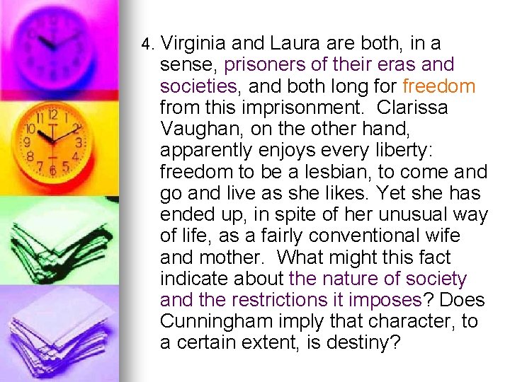 4. Virginia and Laura are both, in a sense, prisoners of their eras and