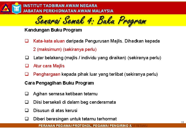 INSTITUT TADBIRAN AWAM NEGARA JABATAN PERKHIDMATAN AWAM MALAYSIA Kandungan Buku Program Kata-kata aluan daripada