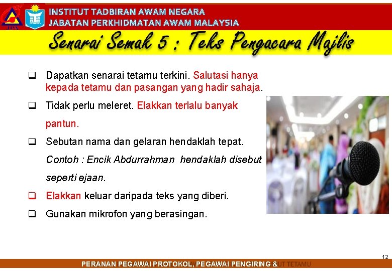 INSTITUT TADBIRAN AWAM NEGARA JABATAN PERKHIDMATAN AWAM MALAYSIA Dapatkan senarai tetamu terkini. Salutasi hanya