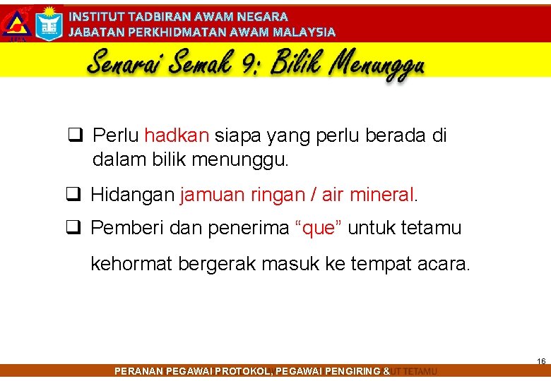 INSTITUT TADBIRAN AWAM NEGARA JABATAN PERKHIDMATAN AWAM MALAYSIA Perlu hadkan siapa yang perlu berada